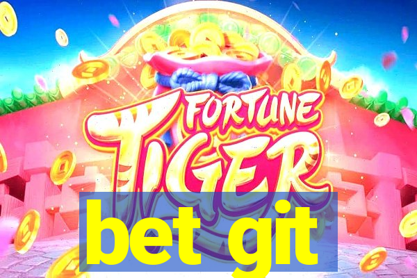 bet git